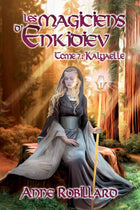 Les magiciens d'Enkidiev - Tome 7 Kalyaelle