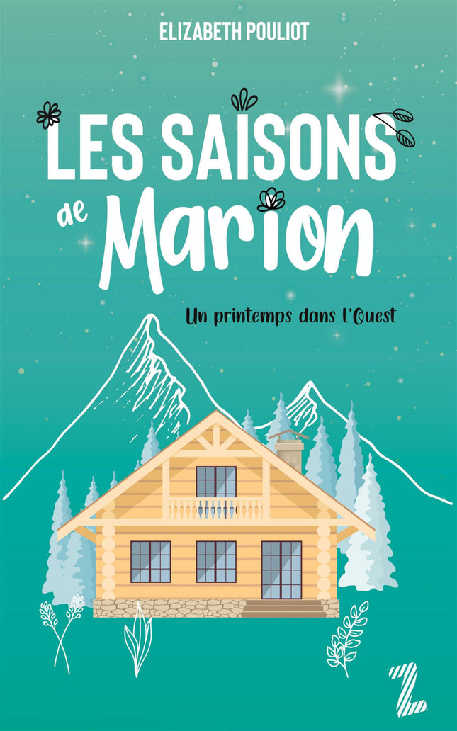 Les saisons de Marion - Tome 4 Un printemps dans l'Ouest