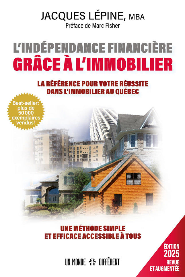 L'indépendance financière grâce à l'immobilier - Éd. 2025 revue et augmentée