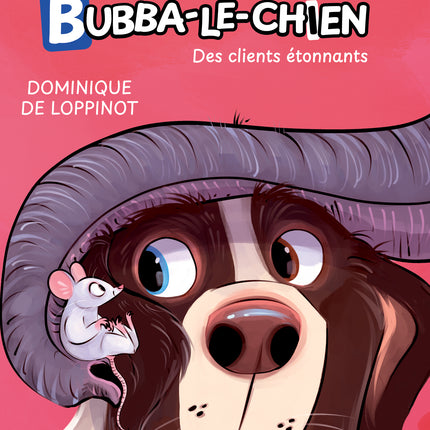 Bubba the Dog's Wacky Investigations: Amazing Clients