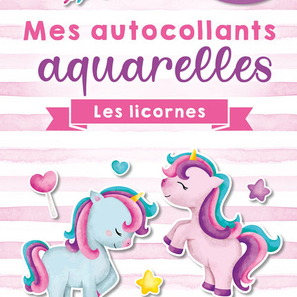 Mes autocollants aquarelles : Les licornes
