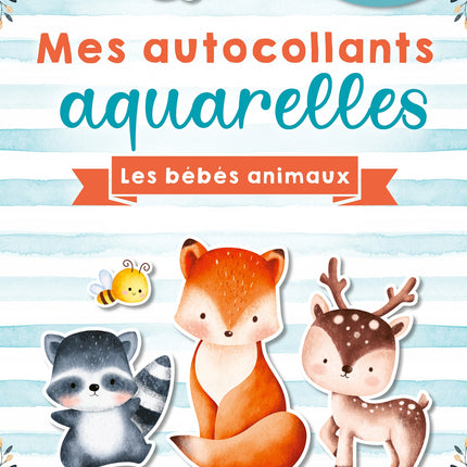 Mes autocollants aquarelles : Les bébés animaux