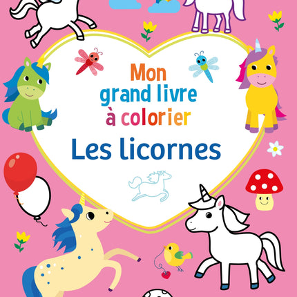 Mon grand livre à colorier : Les licornes