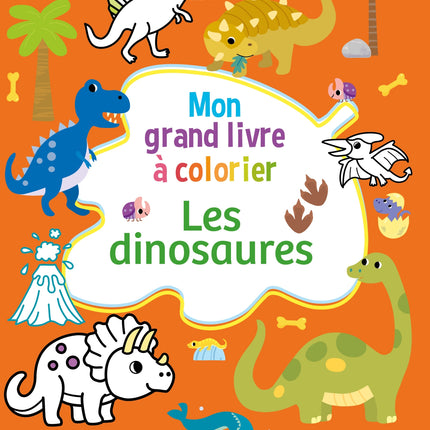 Mon grand livre à colorier : Les dinosaures