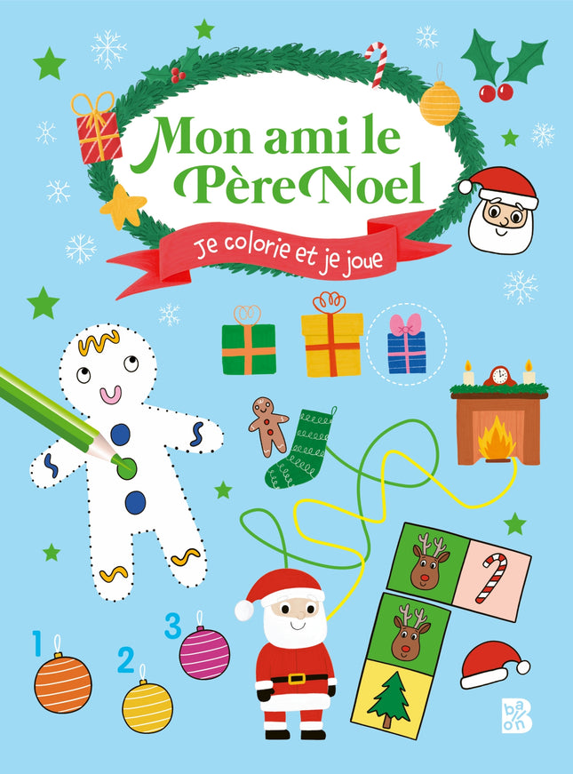 Mon ami le Père Noël : Je colorie et je joue