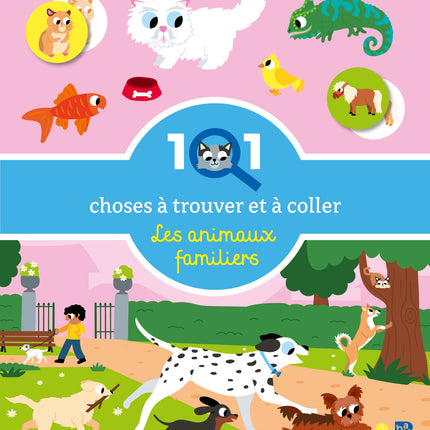 101 choses à trouver et à coller : Les animaux familiers
