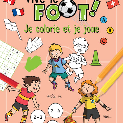 Vive le foot - Je colorie et je joue