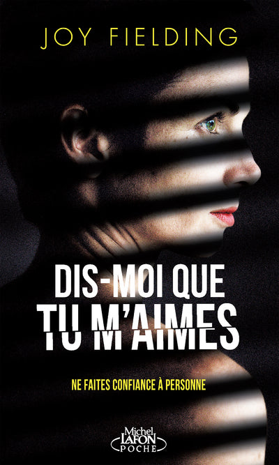 Dis moi que tu m'aimes