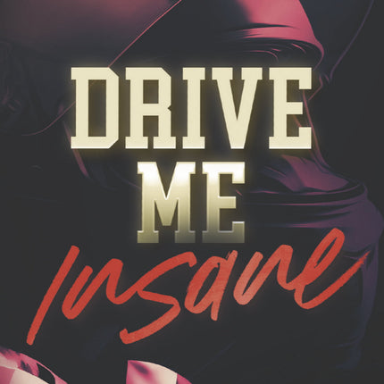 Drive me insane