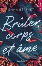 To Burn, Body and Soul - Emma Berthet