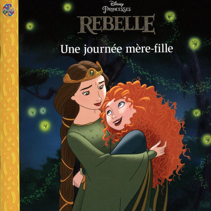 Disney Princesses - Rebelle - Une journée mère-fille