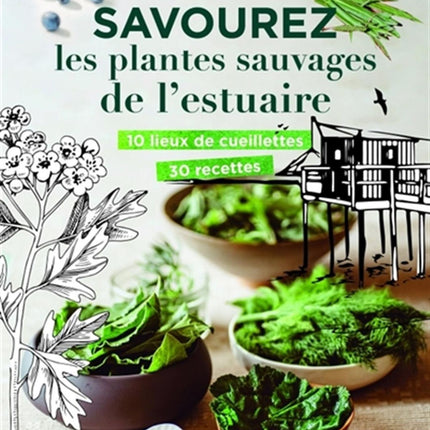 Savourez les plantes sauvages de l'estuaire