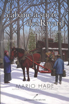 The Rivard Sugar Shack 01: First Generations