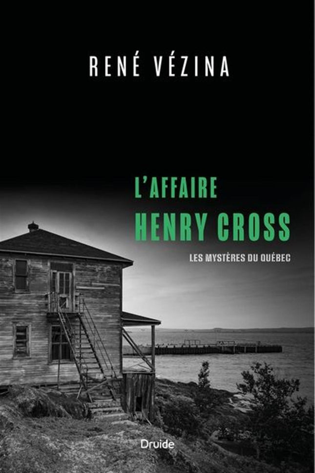 Les mystères du Québec 01 : L'affaire Henry Cross