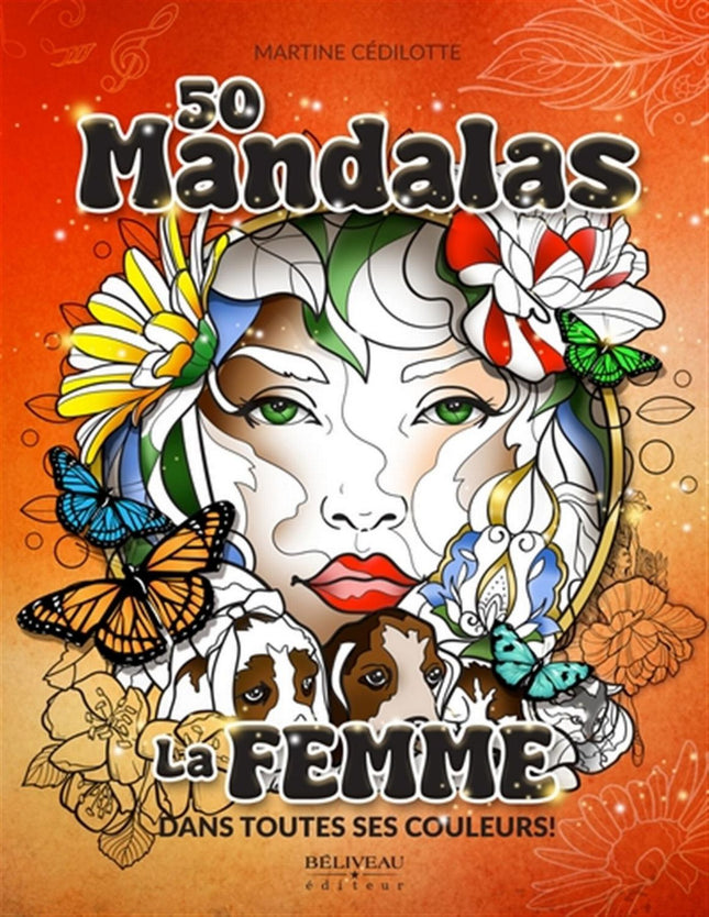 50 Mandalas - La femme dans toutes ses couleurs!