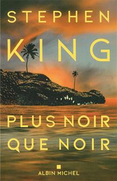 Plus noir que noir - Stephen King