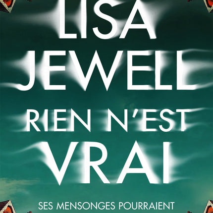 Rien n'est vrai - Lisa Jewell