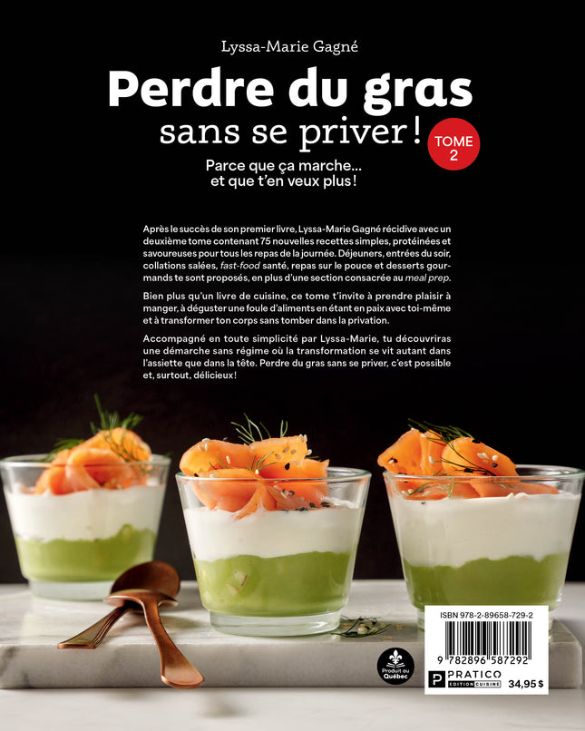 Perdre du gras sans se priver - Tome 2 : Parce que ça marche... et que t'en veux plus!