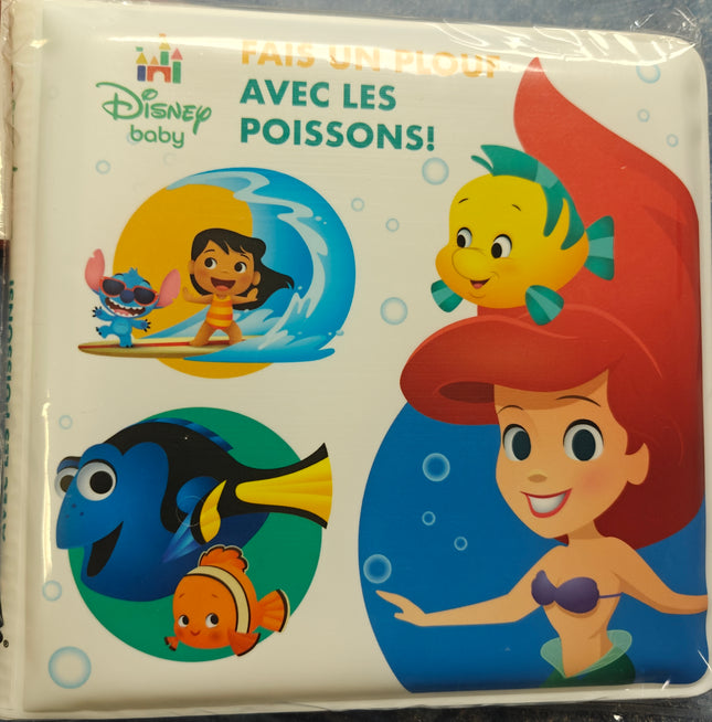 LIVRE DE BAIN DISNEY BÉBÉ :FAIS UN PLOUF AVEC LES POISSONS